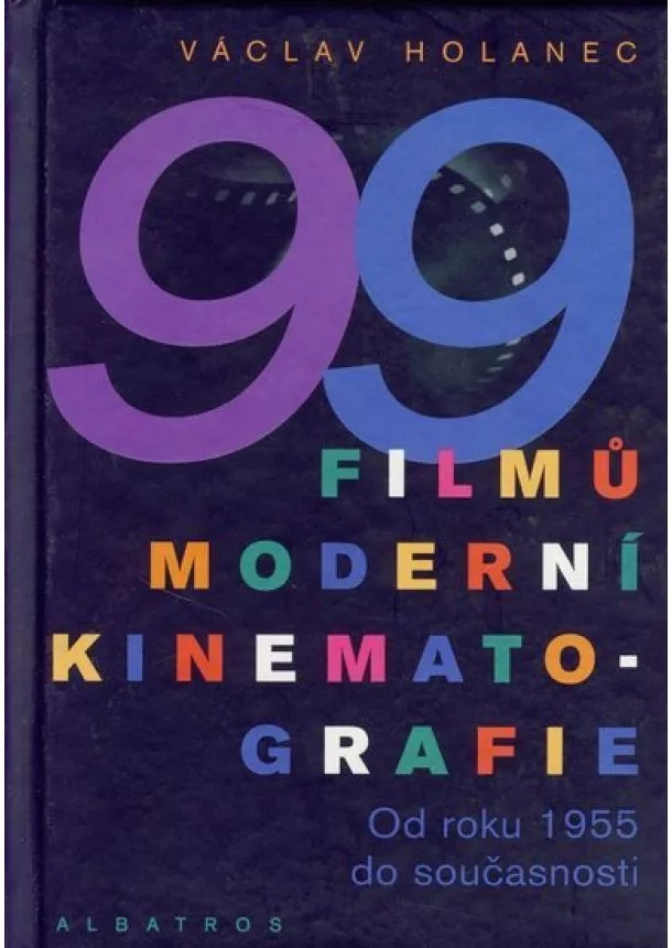 Holanec Václav - 99 filmů moderní kinematografie