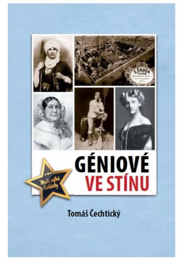 Tomáš Čechtický - Géniové ve stínu