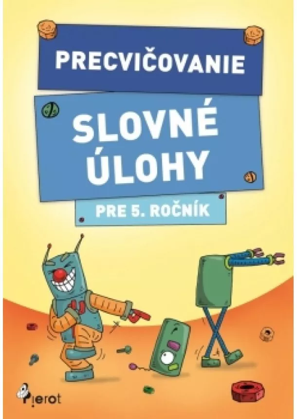 Kolektív autorov - Precvičovanie – Slovné úlohy pre 5.ročník