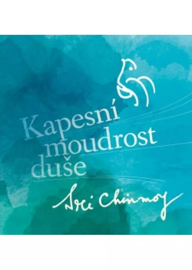 Sri Chinmoy - Kapesní moudrost duše