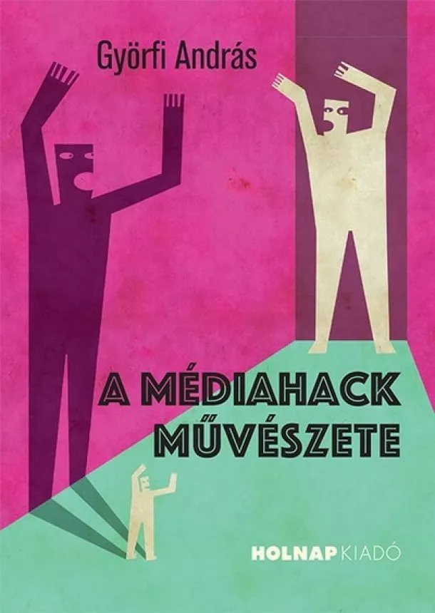 Györfi András - A médiahack művészete