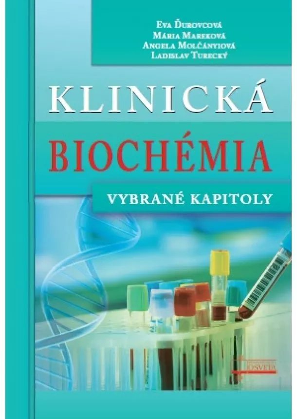 Eva Ďurovcová, Mária Mareková, Angela Molčányiová - Klinická biochémia - Vybrané kapitoly