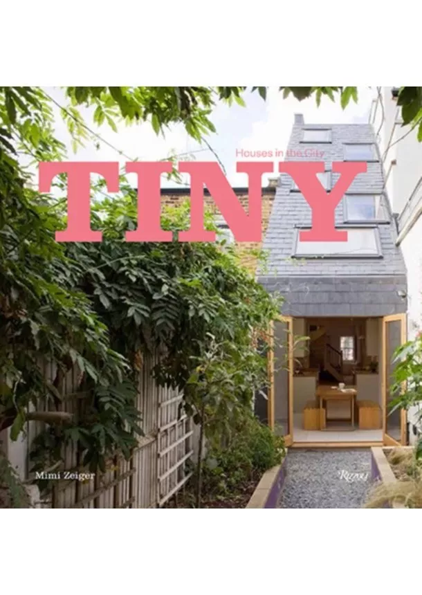 Mimi Zeiger - Tiny Houses in the City