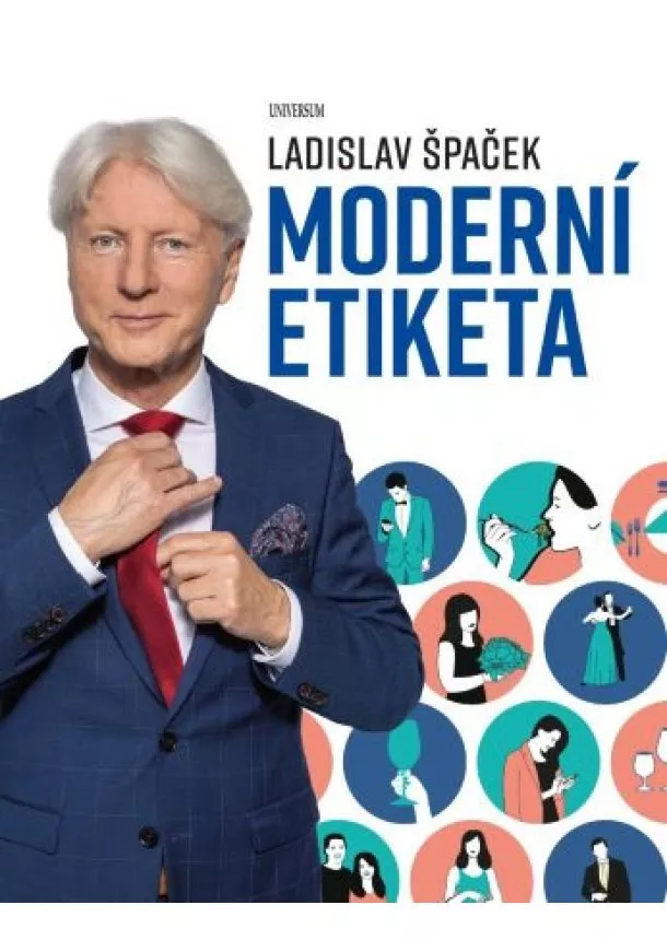 Ladislav Špaček - Moderní etiketa: To nejdůležitější