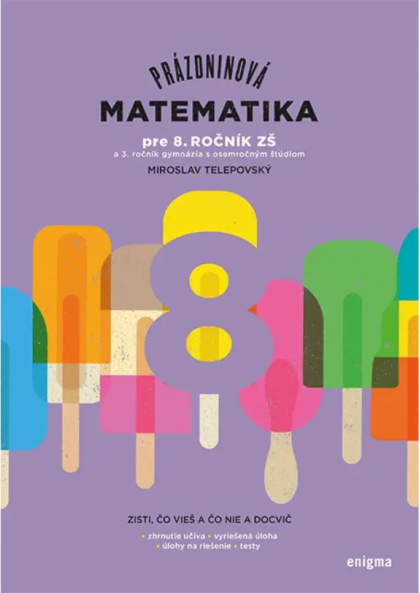 Miroslav Telepovský - Prázdninová matematika pre 8. ročník ZŠ - a 3. ročník gymnázia s osemročným štúdiom