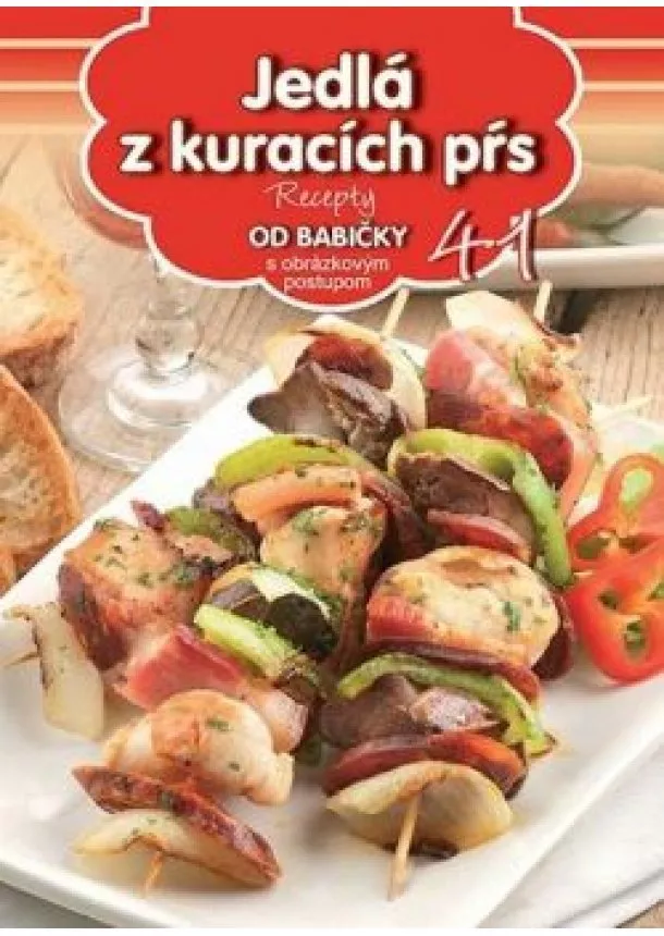 Jedlá z kuracích pŕs 41. - Recepty od babičky