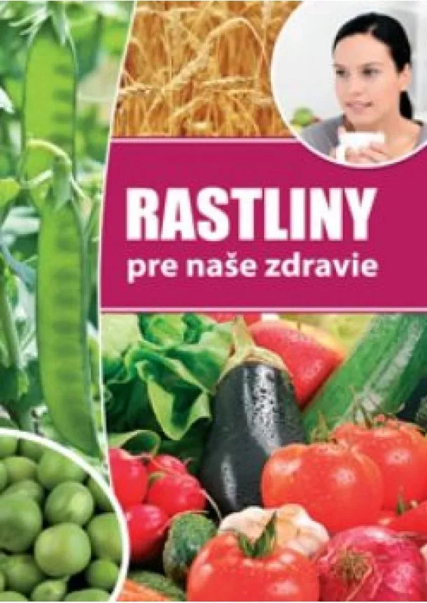 Dr Jenő Nagy - Rastliny pre naše zdravie