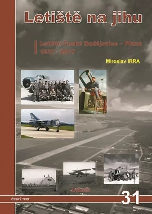 Miroslav Irra - Letiště na jihu / Letiště České Budějovice-Planá 1937-2017