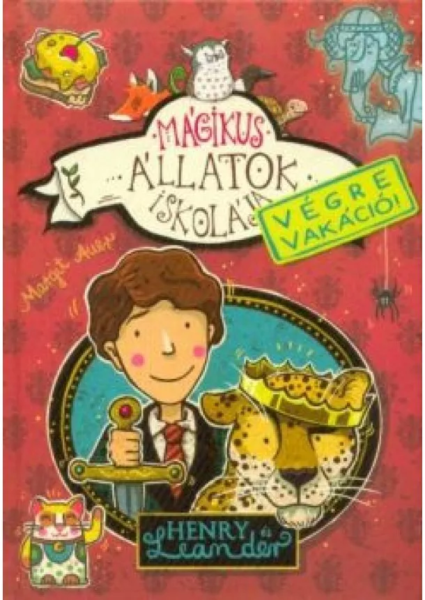 Margit Auer - Mágikus állatok iskolája - Végre vakáció 3. /Henry és Leander