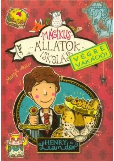 Mágikus állatok iskolája - Végre vakáció 3. /Henry és Leander