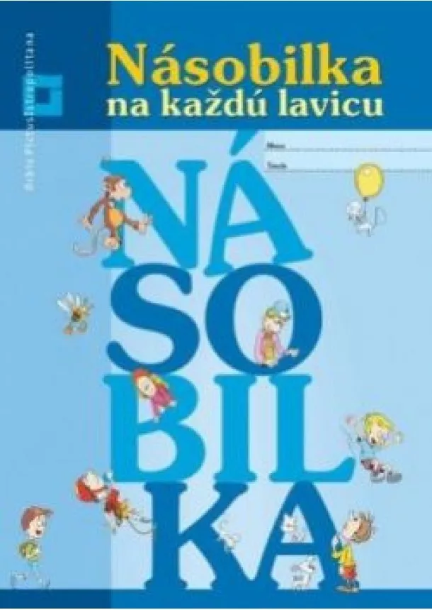 Eva Macáková, Mária Števíková - Násobilka na každú lavicu - pracovný zošit pre 4. ročník ZŠ