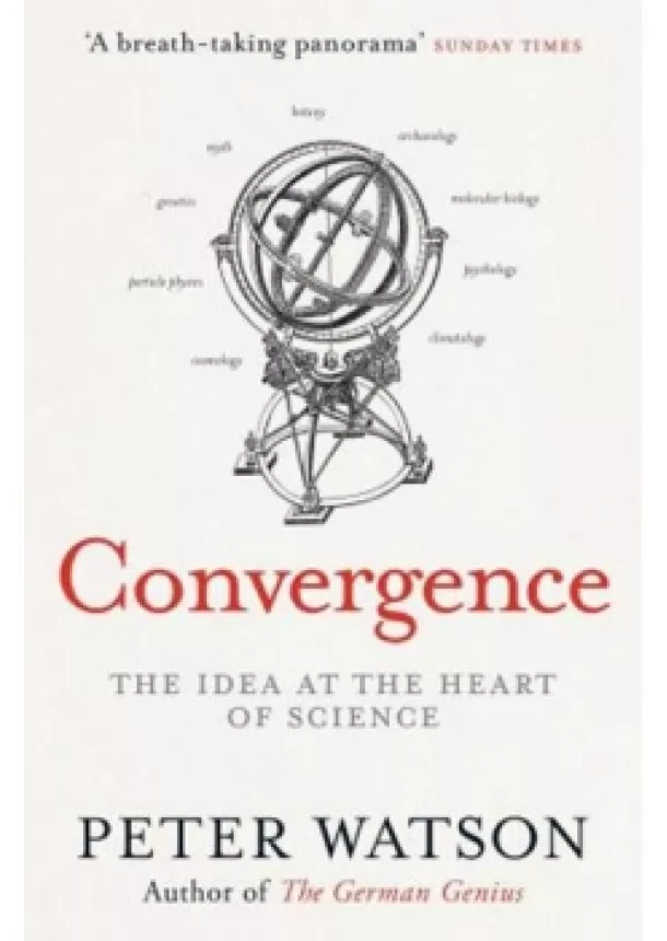 Peter Watson - Convergence : The Deepest Idea in the Universe