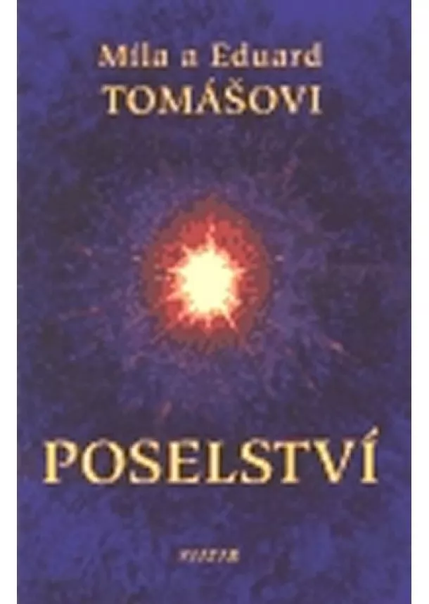 Tomášová Míla - Poselství