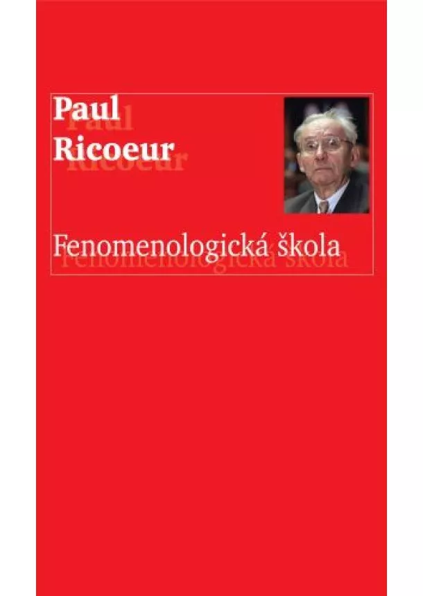 Paul Ricoeur - Fenomenologická škola