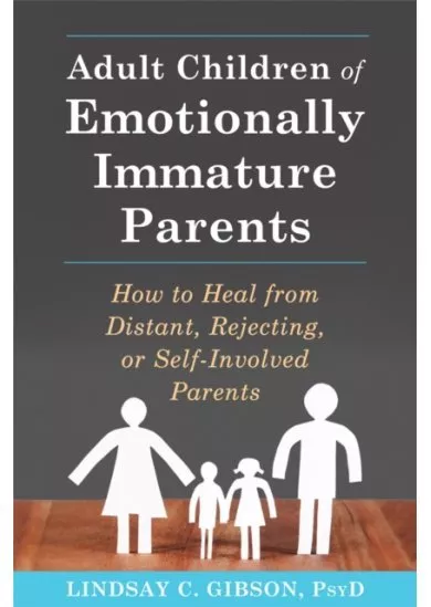 Adult Children of Emotionally Immature Parents