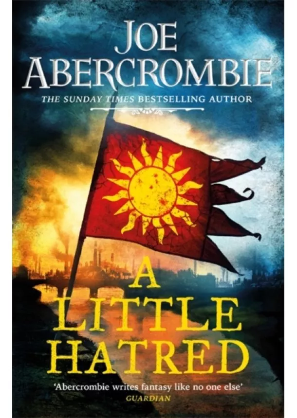 Joe Abercrombie - A Little Hatred