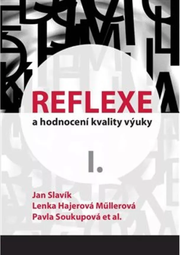 Jan Slavik, Lenka Hajerová Műllerová, Pavla Soukupová - Reflexe a hodnocení kvality výuky I.