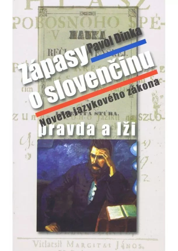 Pavol Dinka - Zápasy o slovenčinu: pravda a lži