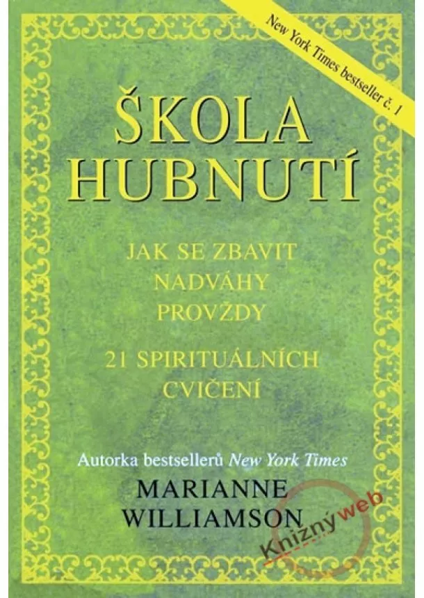 Marianne Williamson - Škola hubnutí