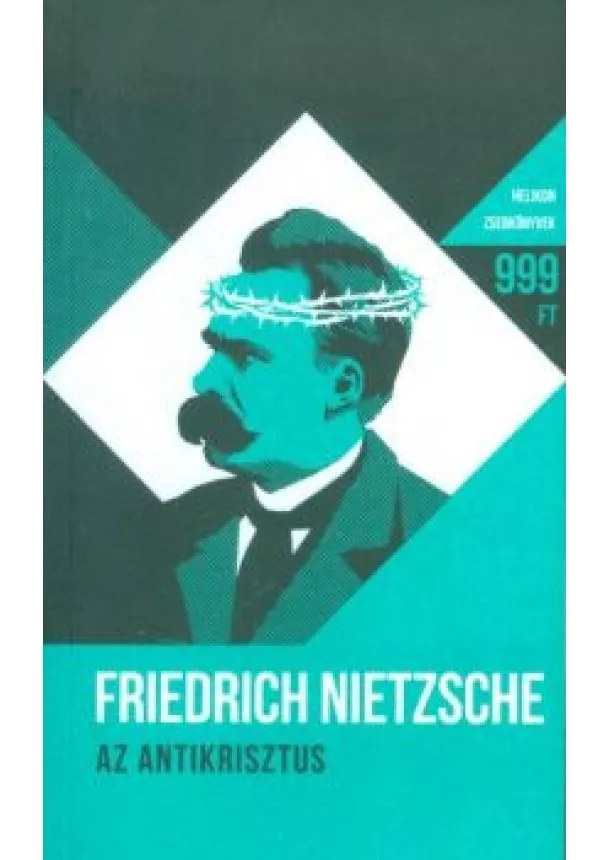 FRIEDRICH NIETZSCHE - AZ ANTIKRISZTUS