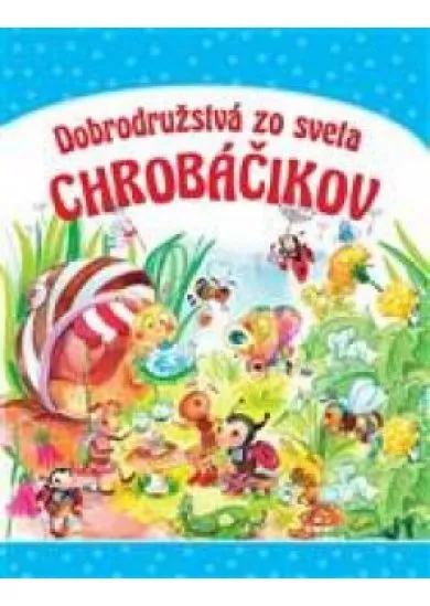 Dobrodružstvá zo sveta chrobáčikov