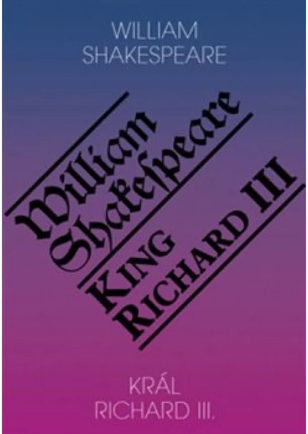 William Shakespeare - Král Richard III. / King Richard III.