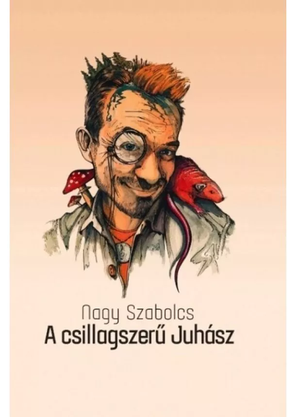 Nagy Szabolcs - A csillagszerű Juhász