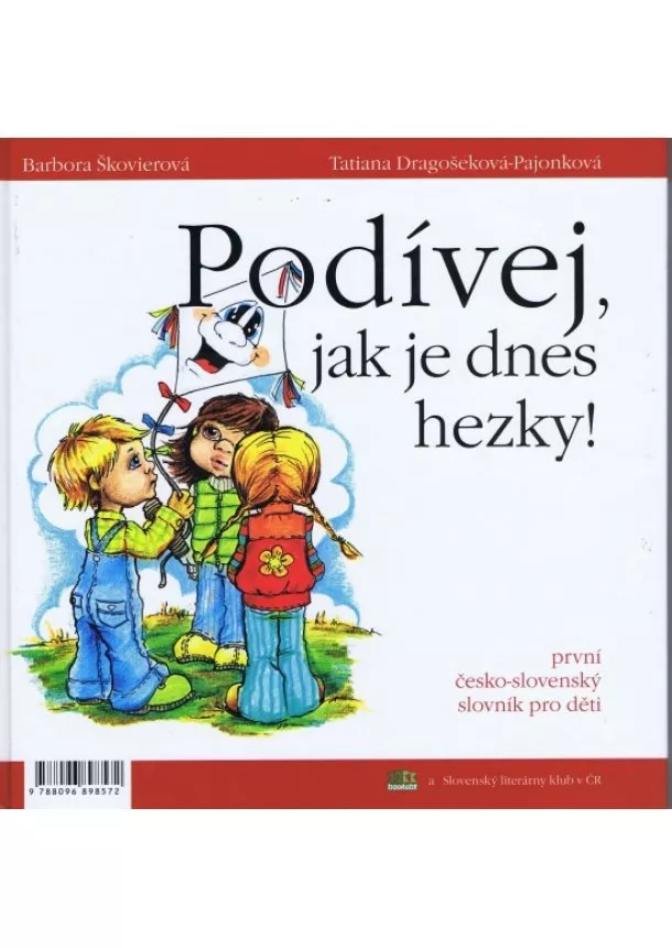 Barbora Škovierová, Tatiana Pajonková  - Pozri, ako je dnes pekne! Podívej, jak je dnes hezky! - Prvý slovensko-český slovník pre deti