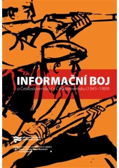 Informační boj o Československo / v Československu (1945–1989)