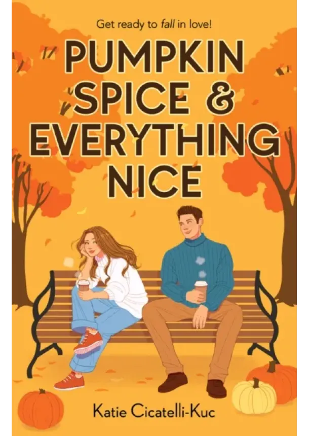 Katie Cicatelli-Kuc - Pumpkin Spice & Everything Nice