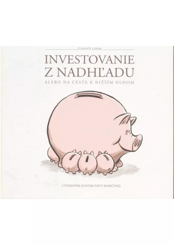 Ľudovít Ódor - Investovanie z nadhľadu