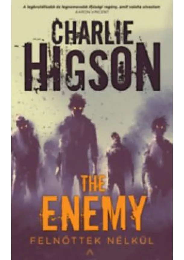 Charlie Higson - The Enemy - Felnőttek nélkül