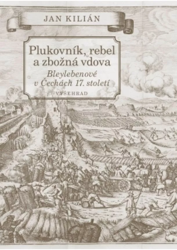 Jan Kilián - Plukovník, rebel a zbožná vdova