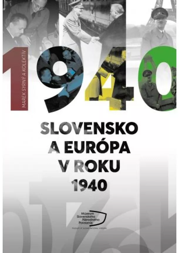 Marek Syrný - Slovensko a Európa v roku 1940