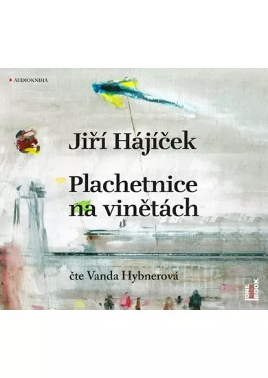 Plachetnice na vinětách - CDmp3 (Čte Vanda Hybnerová)