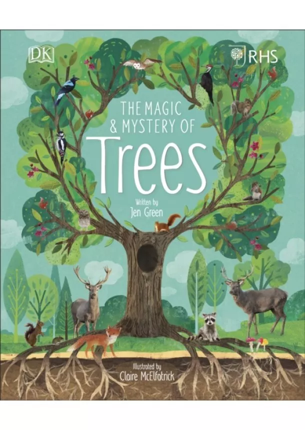  Royal Horticultural Society (DK Rights) (DK IPL), Jen Green, Claire McElfatrick - RHS The Magic and Mystery of Trees