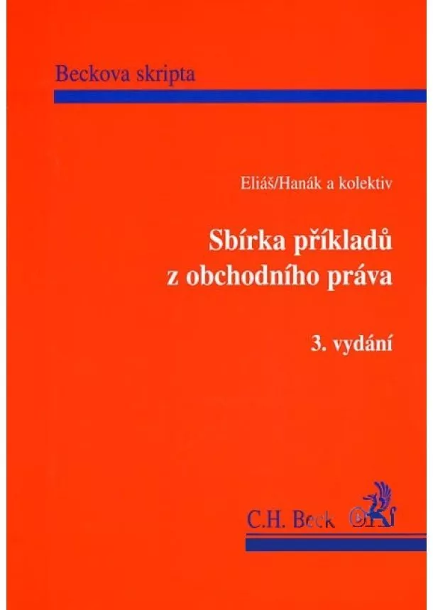 Karel Eliáš, Ondřej Hanák - Sbírka příkladů z obchodního práva - 3. vydání