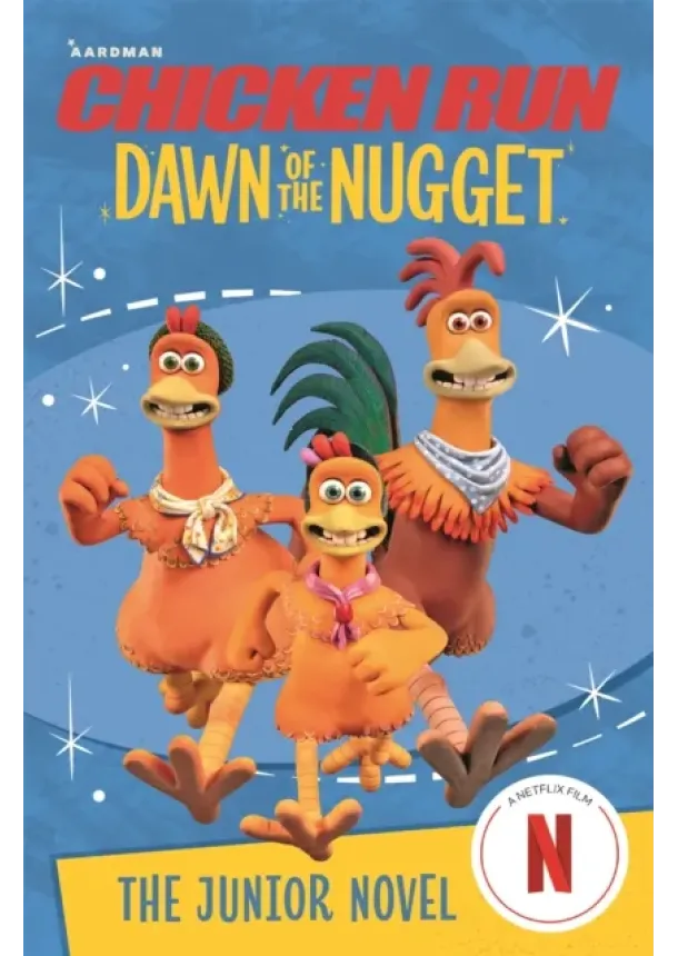 Amanda Li,  Aardman Animations Ltd - Chicken Run Dawn of the Nugget: The Junior Novel