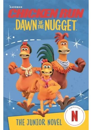 Chicken Run Dawn of the Nugget: The Junior Novel