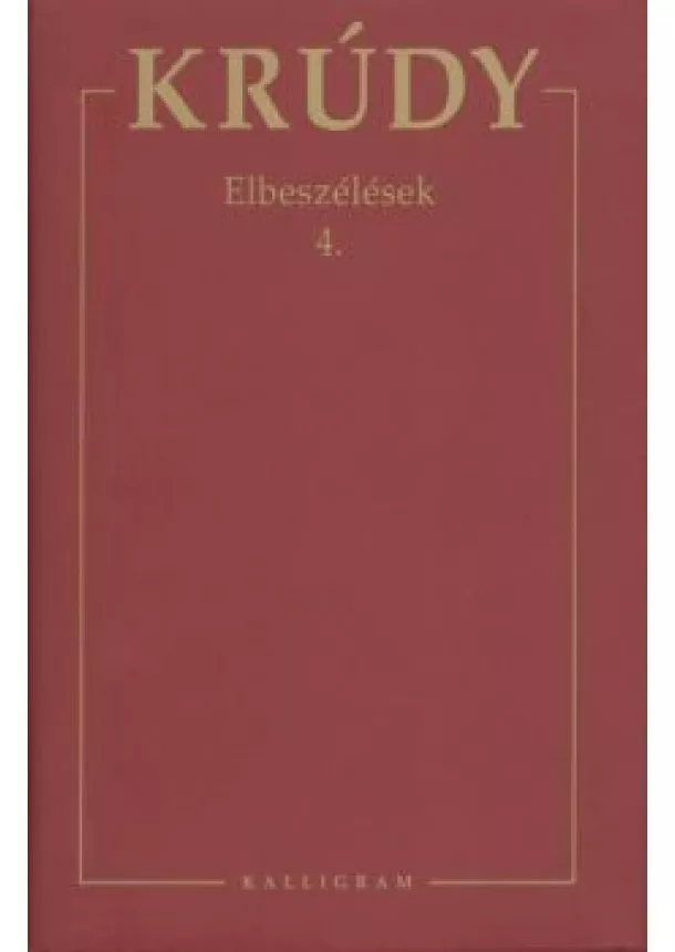 Krúdy Gyula - KRÚDY 18. /ELBESZÉLÉSEK 4.