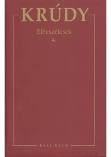 KRÚDY 18. /ELBESZÉLÉSEK 4.