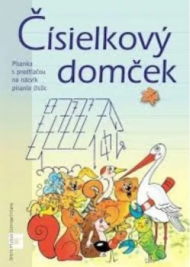 Čísielkový domček - Písanka s predtlačou na nácvik písania číslic