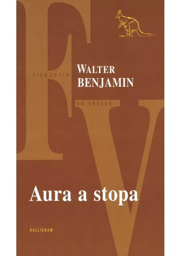  Walter Benjamin - Aura a stopa - Filozofia do vrecka