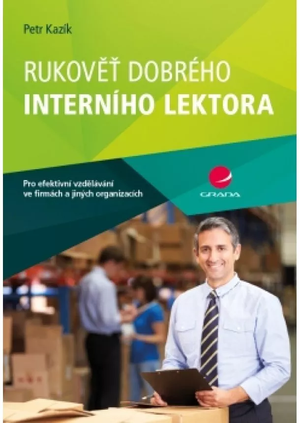 Kazík Petr - Rukověť dobrého interního lektora