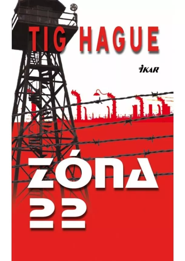 Tig Hague - Zóna 22