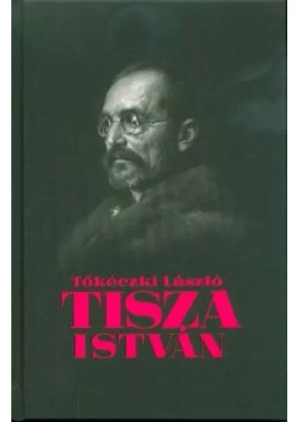 Tőkéczki László - Tisza István