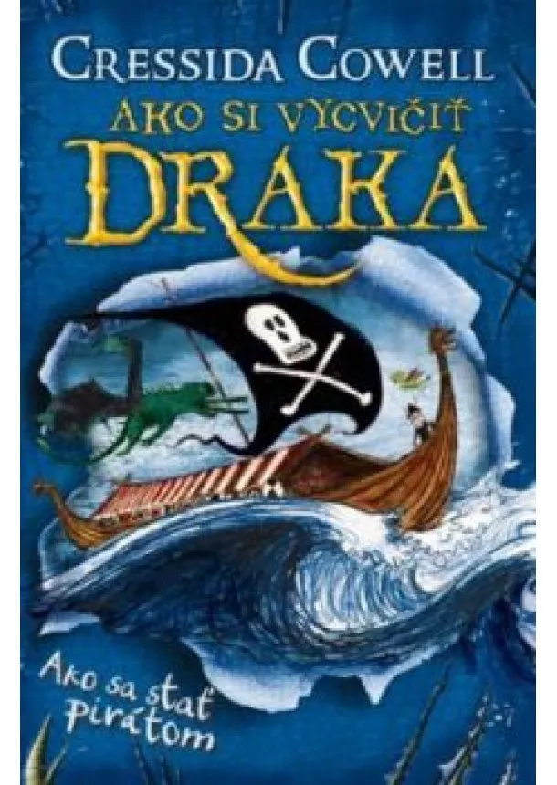 Cressida Cowell - Ako sa stať pirátom (Ako si vycvičiť draka 2)