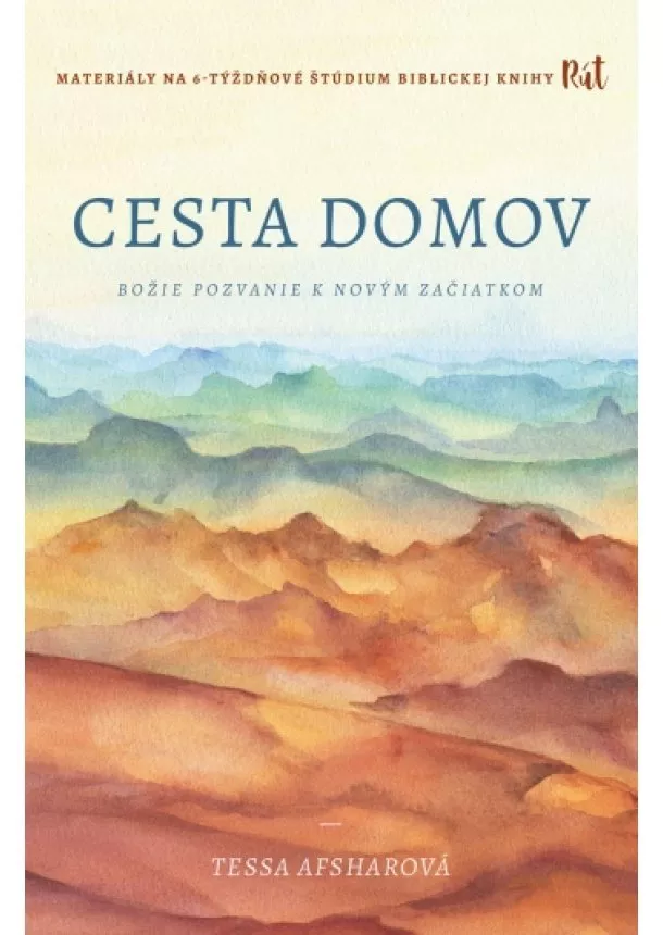 Tessa Afsharová - Cesta domov: Božie pozvanie k novým začiatkom