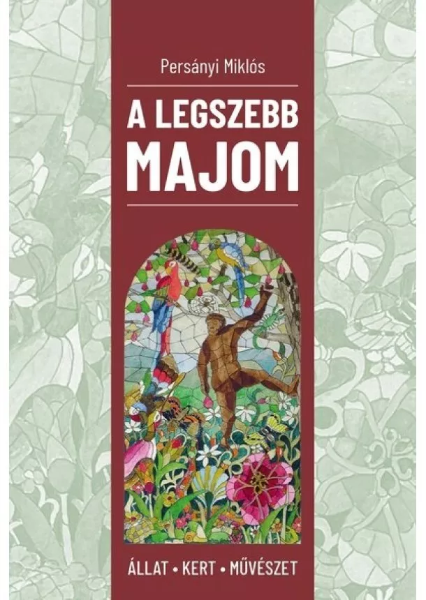 Persányi Miklós - A legszebb majom - Állat - Kert - Művészet