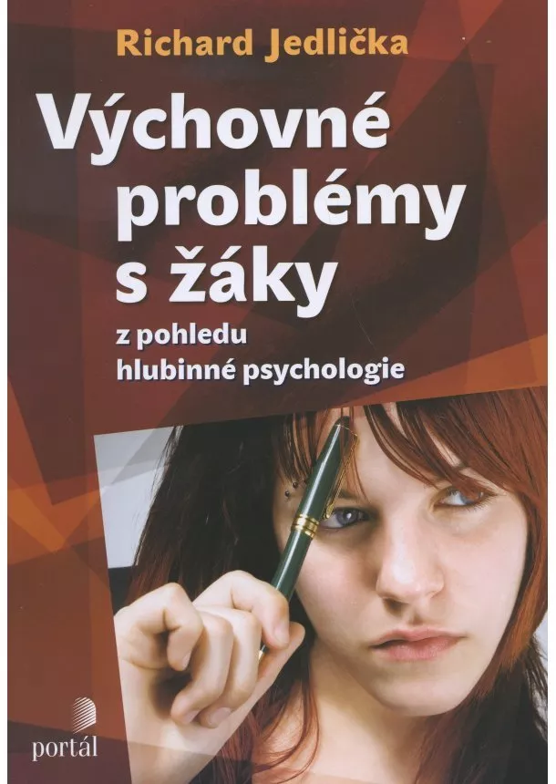 Richard Jedlička - Výchovné problémy s žáky z pohledu hlubinné psychologie